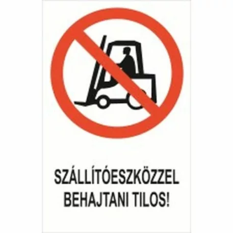 Szállítóeszközzel behajtani tilos! - öntapadó, 150*100 mm