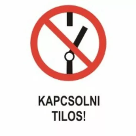 Kapcsolni tilos! - öntapadó, 150*100 mm