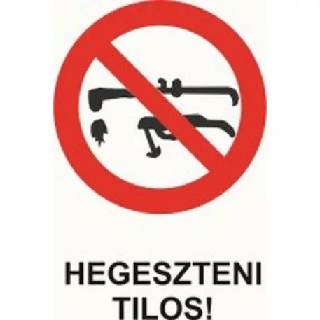 Hegeszteni tilos! - öntapadó, 150*100 mm
