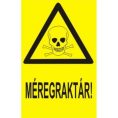 Méregraktár! - öntapadó, 150*100 mm
