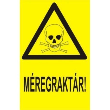 Méregraktár! - öntapadó, 150*100 mm