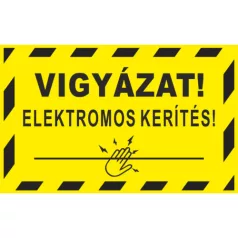 Vigyázat! Elektromos kerítés! - öntapadó, 150*100 mm