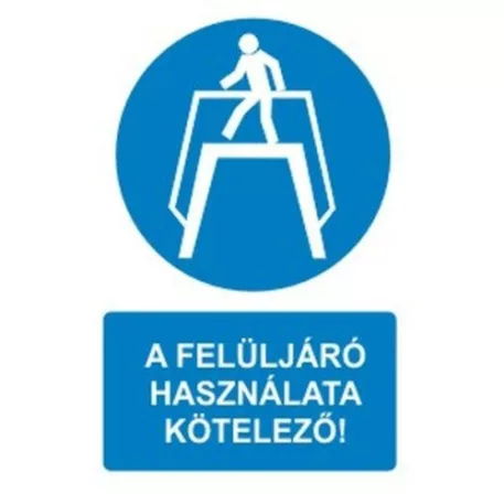 A felüljáró használata kötelező! - öntapadó, 150*100 mm