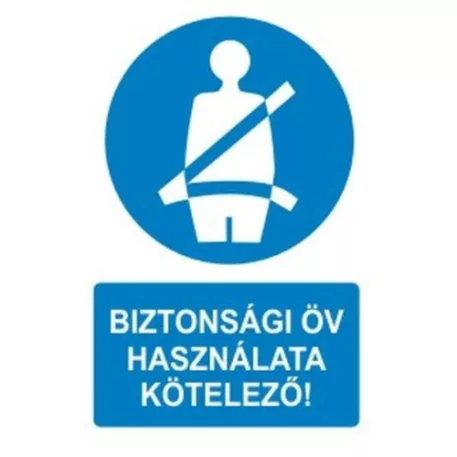 Biztonsági öv használata kötelező! - öntapadó, 150*100 mm