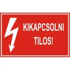 Kikapcsolni tilos! - öntapadó, 150*100 mm