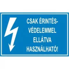   Csak érintésvédele mmel ellátva használható! - öntapadó, 150*100 mm