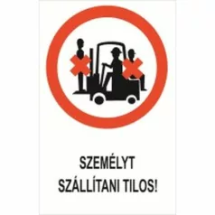 Személyt szállítani tilos! - öntapadó, 160*240 mm