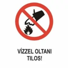 Vízzel oltani tilos! - 160*240 mm, öntapadó