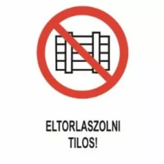 Eltorlaszolni tilos! - 160*240 mm, öntapadó
