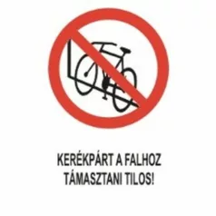  Kerék párt a falhoz támasztani tilos! - öntapadó, 160*240 mm