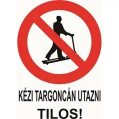 Kézi targoncán utazni tilos! - öntapadó, 160*240 mm