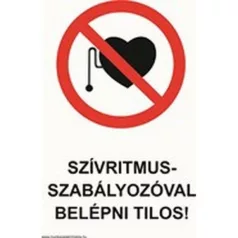   Szívritmus-szabályzóval belépni tilos! - öntapadó, 160*240 mm