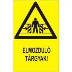 Elmozduló tárgyak! - öntapadó, 160*240 mm