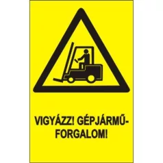 Vigyázz! Gépjárműforgalom - öntapadó, 160*240 mm