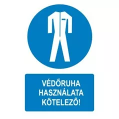 Védőruha használata kötelező! - öntapadó, 160*240 mm
