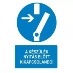   A készülék nyitás előtt kikapcsolandó - öntapadó, 160*240 mm