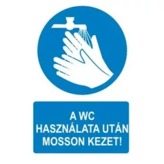   A WC használata után mosson kezet! - öntapadó, 160*240 mm