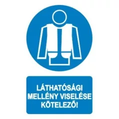   Jól láthatósági mellény viselése kötelező! - öntapadó, 160*240 mm