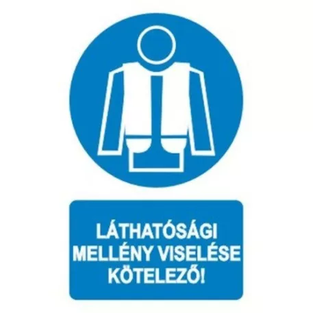 Jól láthatósági mellény viselése kötelező! - öntapadó, 160*240 mm