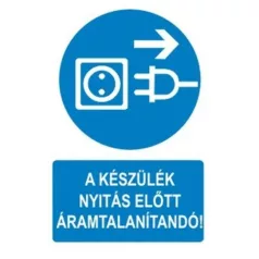   A készülék nyitás előtt áramtalanítandó - öntapadó, 160*240 mm