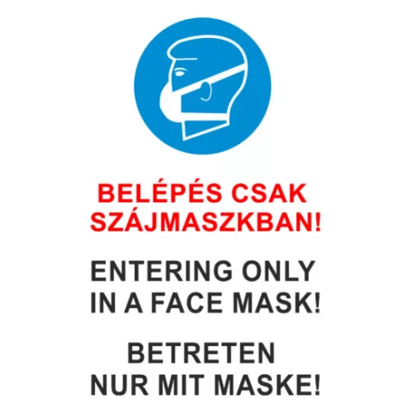 Belépés csak szájmaszkban! 3 nyelvű - öntapadó, 160*240 mm