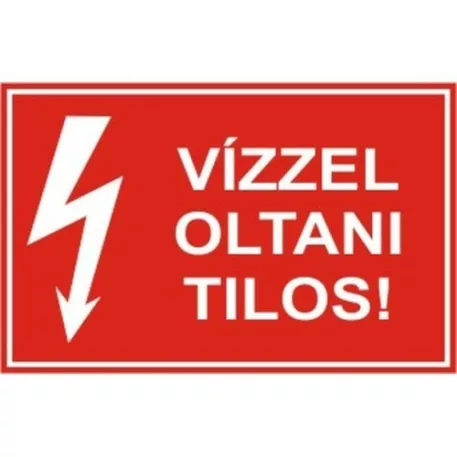 Vízzel oltani tilos! - 160*240 mm, öntapadó