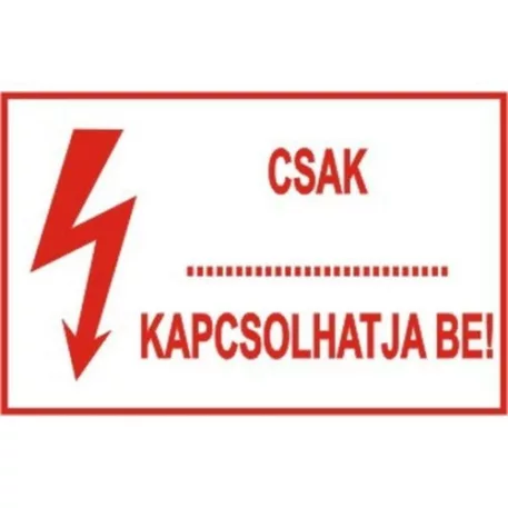 Csak …… kapcsolhatja be! - öntapadó, 160*240 mm