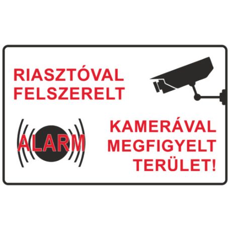 Riasztóval felszerelt és kamerával megfigyelt terület! - öntapadó, 160*240 mm