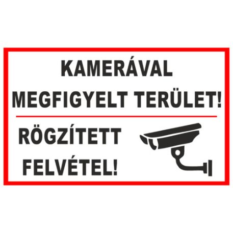 Kamerával megfigyelt terület, rögzített felvétel! - öntapadó, 160*240 mm
