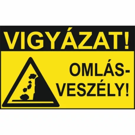 Vigyázat! Omlásveszély! - öntapadó, 160*240 mm