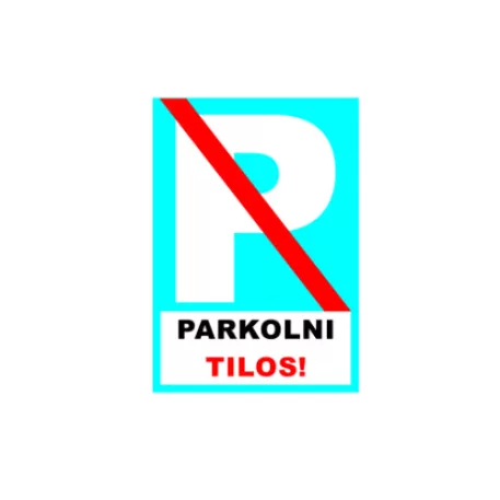 Parkolni tilos! - öntapadó, 297*210 mm