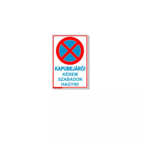 Kapubejáró! Kérem szabadon hagyni! - öntapadó, 297*210 mm