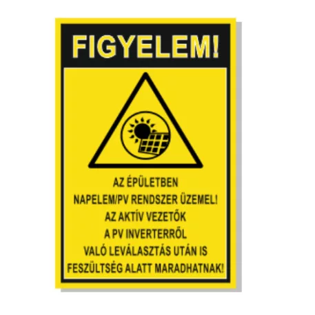 Figyelem napelem pv rendszer üzemel! Az aktív vezetők a pv inverterről való leválasztás után is feszültség alatt maradhatnak! - öntapadó, 297*210 mm