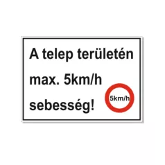   A telep területén max. 5km/h sebesség - öntapadó 297*210 mm
