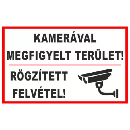 Kamerával megfigyelt terület, rögzített felvétel!- öntapadó, 600*400 mm