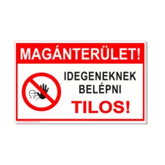   Magánterület! Idegeneknek belépni tilos! - öntapadó, 600*400 mm