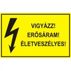   Vigyázz! Erősáram! Életveszélyes! - öntapadó, 90*60 mm