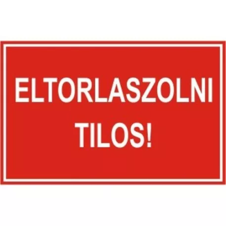 Eltorlaszolni tilos! - 90*60 mm, öntapadó