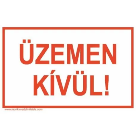 Üzemen kívül! - műanyag, 150*100 mm