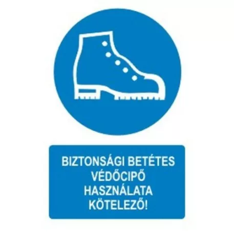 Biztonsági betétes védőcipő használata kötelező! - műanyag, 150*100 mm