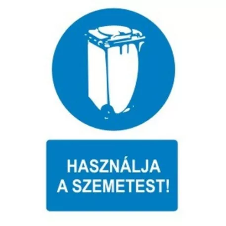 Használja a szemetest! - műanyag, 150*100 mm