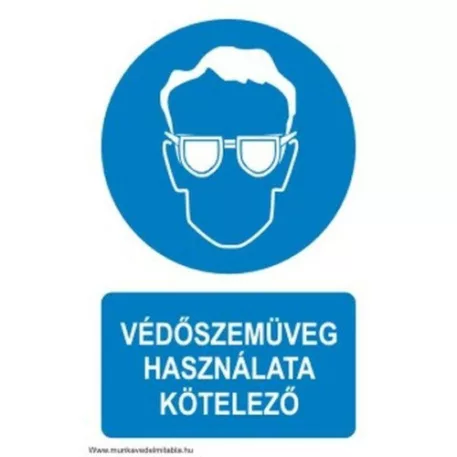 Védőszemüveg használata kötelező! - műanyag, 150*100 mm