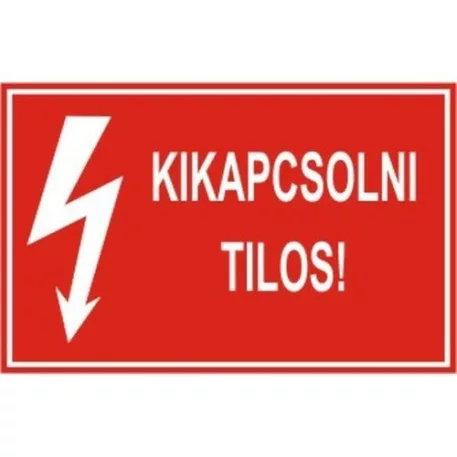 Kikapcsolni tilos! - műanyag, 150*100 mm