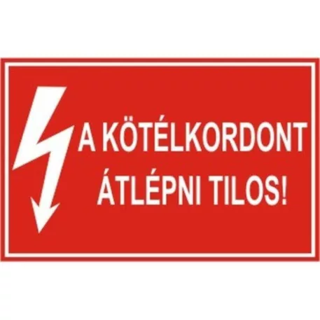 A kötélkordont átlépni tilos! - műanyag, 150*100 mm