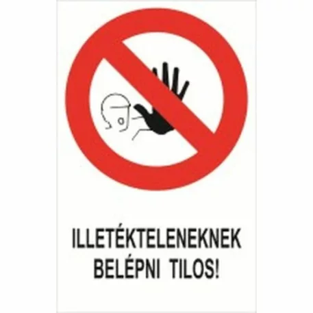 Illetékteleneknek belépni tilos! - műanyag, 160*240 mm