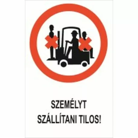 Személyt szállítani tilos! - műanyag, 160*240 mm