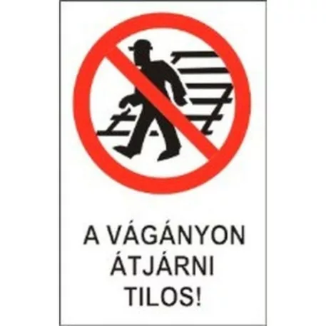 A vágányon átjárni tilos! - műanyag, 160*240 mm
