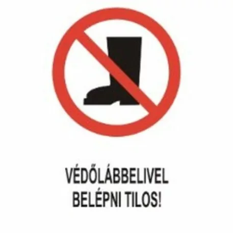 Védőlábbelivel belépni tilos! - műanyag, 160*240 mm