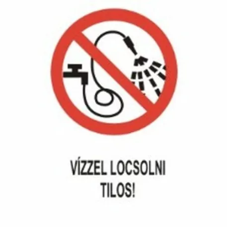 Vízzel locsolni tilos! - műanyag, 160*240 mm