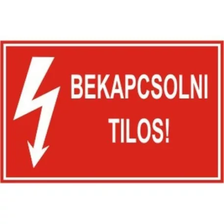 Bekapcsolni tilos! - műanyag, 160*240 mm